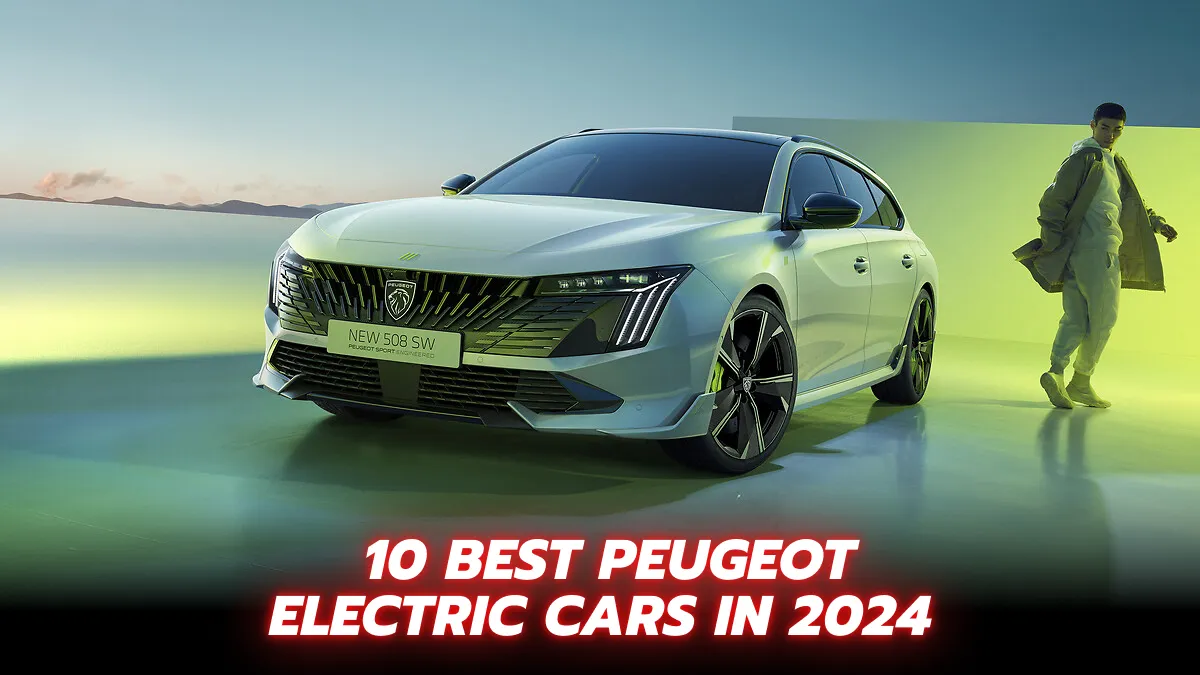 10 Best Peugeot Electric Cars in 2024